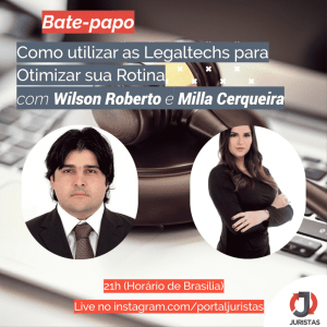 Live sobre como utilizar as Legaltechs para otimizar sua rotina, hoje às 21h 1 | Juristas bate-papo