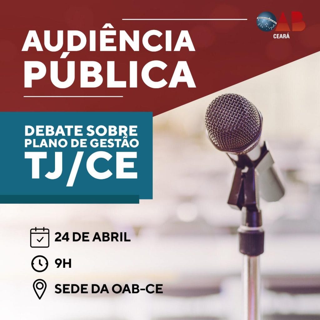 OAB-CE promove audiência pública sobre a Justiça Estadual | Juristas