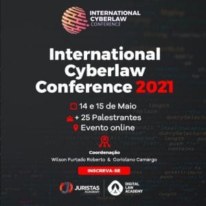 International Cyberlaw Conference 2021 reúne especialistas para discutir Direito e Tecnologia | Juristas