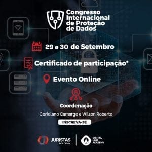 Congresso Internacional de Proteção de Dados acontece nos dias 29 e 30 de setembro | Juristas