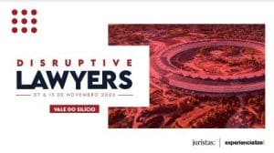 Portal Juristas e Experiencialize realizam em novembro a "Disruptive lawyers Vale do Silício" | Juristas